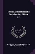 Montana: Resources and Opportunities Edition: 1933