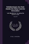 Schilderungen Aus Dem Reiche Der Natur Und Der Sittenlehre: Nach Allen Monaten Des Jahres. Die Sommermonate, Volume 2