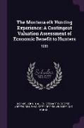 The Montana Elk Hunting Experience: A Contingent Valuation Assessment of Economic Benefit to Hunters: 1988