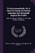 Co'chruinneachadh, Air A Chur R'a Chéile Air Iarrtas Comuinn Ard-sheanadh Eagluis Na H-alba: Arson An Sgoilean, Air Feadh Tìr-mòr Agus Eileana Na Gael