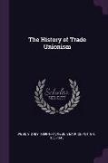 The History of Trade Unionism