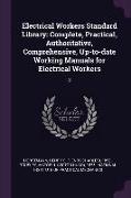 Electrical Workers Standard Library: Complete, Practical, Authoritative, Comprehensive, Up-To-Date Working Manuals for Electrical Workers: 3