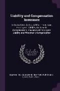 Liability and Compensation Insurance: Industrial Accidents and Their Prevention, Employers' Liability, Workmen's Compensation, Insurance of Employers'