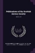 Publications of the Scottish History Society: Ser.3, V.4