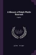 A Memoir of Ralph Waldo Emerson, Volume 1