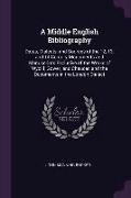 A Middle English Bibliography: Dates, Dialects, and Sources of the 12, 13, and 14 Century Monuments and Manuscripts Exclusive of the Works of Wyclif