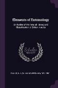 Elements of Entomology: An Outline of the Natural History and Classification of British Insects