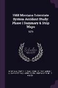 1968 Montana Interstate System Accident Study: Phase I Summary & Strip Maps: 1970