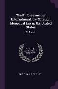 The Enforcement of International law Through Municipal law in the United States: V. 5, no. 1