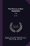 The History of New-Hampshire: [ -III], Volume I