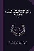 Some Perspectives on Environmental Regulation in Montana: 1981