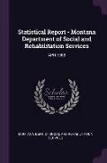 Statistical Report - Montana Department of Social and Rehabilitation Services: Apr 1988