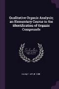 Qualitative Organic Analysis, An Elementary Course in the Identification of Organic Compounds