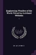 Engineering Wonders of the World. Edited by Archibald Williams: 2