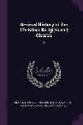 General History of the Christian Religion and Church: 4
