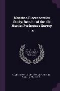 Montana Bioeconomics Study: Results of the Elk Hunter Preference Survey: 1988