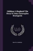 Children S Shepherd the Story of John Christopher Drumgoole