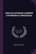 Chicago Division Careeer Awareness Conference