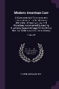 Modern American Law: A Systematic And Comprehensive Commentary On The Fundamental Principles Of American Law And Procedure, Accompanied By