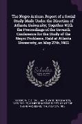 The Negro Artisan. Report of a Social Study Made Under the Direction of Atlanta University, Together with the Proceedings of the Seventh Conference fo