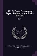 1976-77 Fiscal Year Annual Report: Recreation and Parks Division: 1978