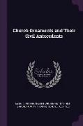 Church Ornaments and Their Civil Antecedents