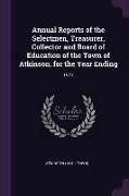 Annual Reports of the Selectmen, Treasurer, Collector and Board of Education of the Town of Atkinson, for the Year Ending: 1977