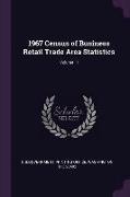 1967 Census of Business Retail Trade Area Statistics, Volume III