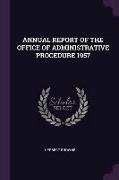 Annual Report of the Office of Administrative Procedure 1957