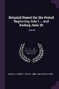 Biennial Report for the Period Beginning July 1 ... and Ending June 30: 1944-46