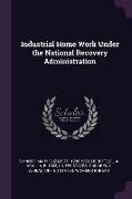 Industrial Home Work Under the National Recovery Administration