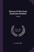 History of the Great American Fortunes, Volume 3