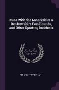 Runs with the Lanarkshire & Renfrewshire Fox-Hounds, and Other Sporting Incidents