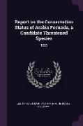 Report on the Conservation Status of Arabis Fecunda, a Candidate Threatened Species: 1993