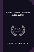 Is India Civilized? Essays on Indian Culture