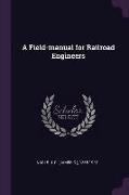 A Field-Manual for Railroad Engineers