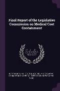Final Report of the Legislative Commission on Medical Cost Containment