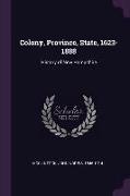 Colony, Province, State, 1623-1888: History of New Hampshire
