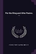 For the King and Othe Poems. --