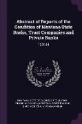 Abstract of Reports of the Condition of Montana State Banks, Trust Companies and Private Banks: 1935-44