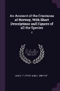 An Account of the Crustacea of Norway, with Short Descriptions and Figures of All the Species: 7