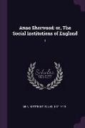 Anne Sherwood: or, The Social Institutions of England: 1