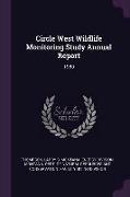 Circle West Wildlife Monitoring Study Annual Report: 1980