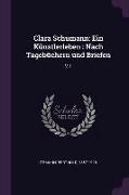 Clara Schumann: Ein Künstlerleben: Nach Tagebüchern und Briefen: V.1