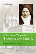 "Der kleine Weg" der Theresia von Lisieux