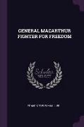 General MacArthur Fighter for Freedom