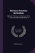 Northern Primitive Methodism: A Record of the Rise and Progress of the Circuits in the Old Sunderland District