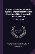 Report of the Committee on Internal Improvements on the Condition of the Chesapeake and Ohio Canal: Mr. Lynch, Chairman