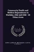 Community Health and Welfare Expenditures in Wartime, 1942 and 1940 - 30 Urban Areas
