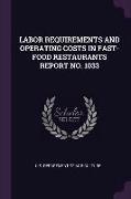 Labor Requirements and Operating Costs in Fast-Food Restaurants Report No. 1033